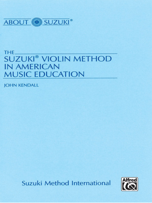 書籍 SUZUKI® VIOLIN METHOD IN AMERICAN MUSIC EDUCATION, THE [BOOK-89058]