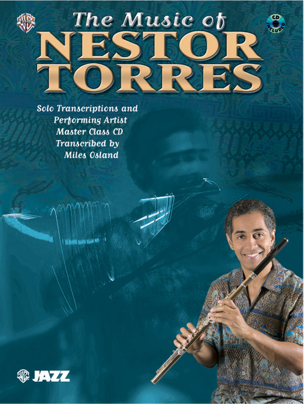 楽譜書籍・教則本 MUSIC OF NESTOR TORRES - FLUTE BOOK & CD, THE ミュージック・オブ・ネスター・トーレス [BOOKM-37304]