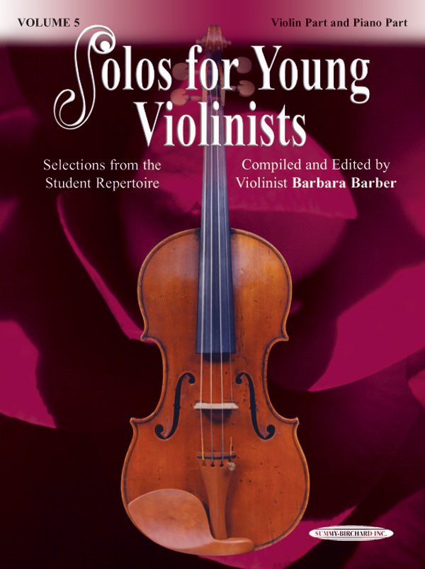 楽譜書籍・教則本 SOLOS FOR YOUNG VIOLINISTS VIOLIN PART AND PIANO ACC., VOLUME 5 ソロズ・フォー・ヤング・ヴァイオリニスツ ヴァイオリンパートと伴奏ピアノ ＶＯＬ．５ [BOOKM-89107]