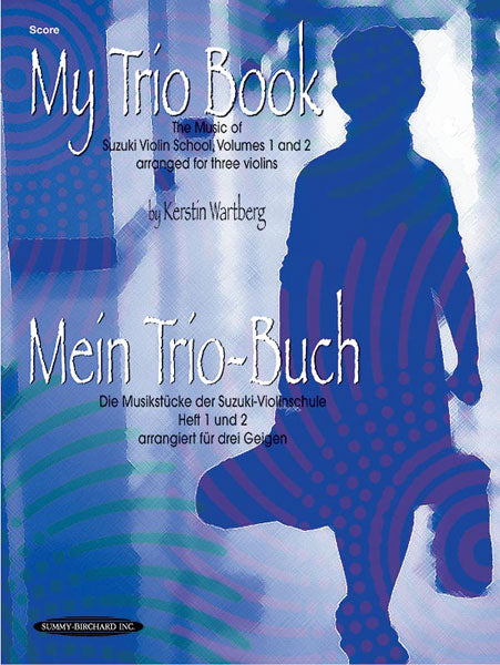 ストリング譜面 MY TRIO BOOK ( MEIN TRIO-BUCH ) ( SUZUKI VIOLIN VOLUMES 1-2 ARRANGED FOR THREE VIOLINS ) - SCORE [SHT-STR-77167]