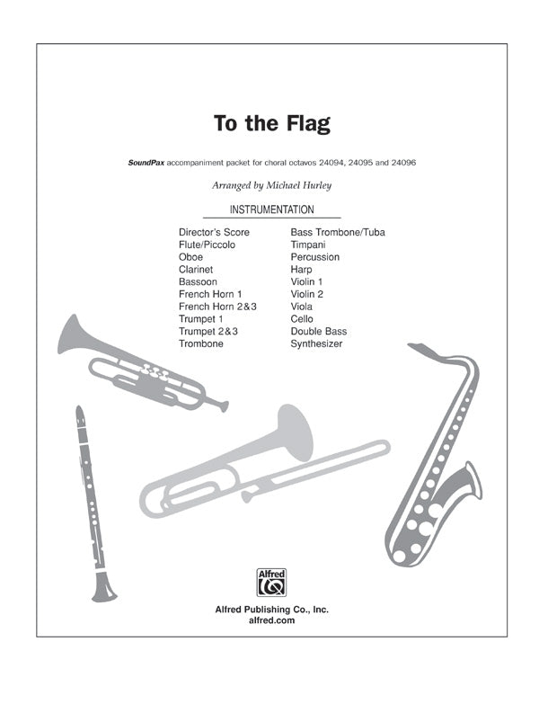 合唱 パート譜 TO THE FLAG - FL. / PICC., OB., CL., BASSOON, 3 FR. HORN, 3 TPT., TBN., BS. TBN. / TUBA, TIMP., PERC., 2 VIOLIN, VIOLA, CELLO, BASS, SYNTH. [SHT-CHO-PART-57172]