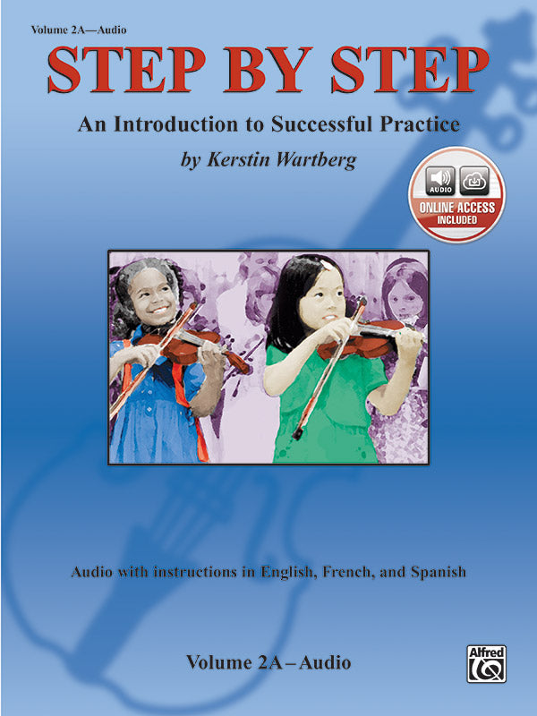 CD STEP BY STEP 2A: AN INTRODUCTION TO SUCCESSFUL PRACTICE FOR VIOLIN [CD-76653]