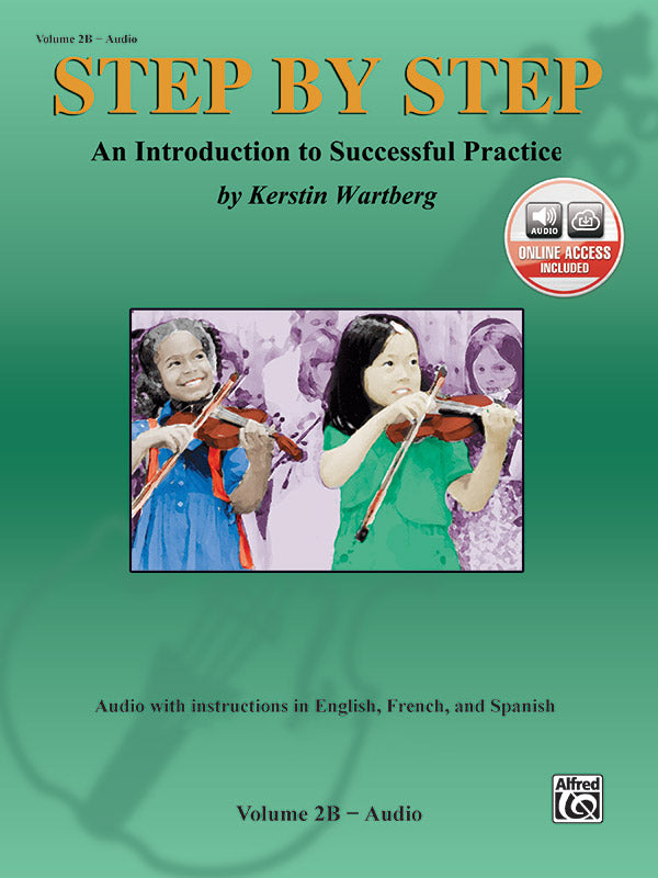 CD STEP BY STEP 2B: AN INTRODUCTION TO SUCCESSFUL PRACTICE FOR VIOLIN [CD-76655]