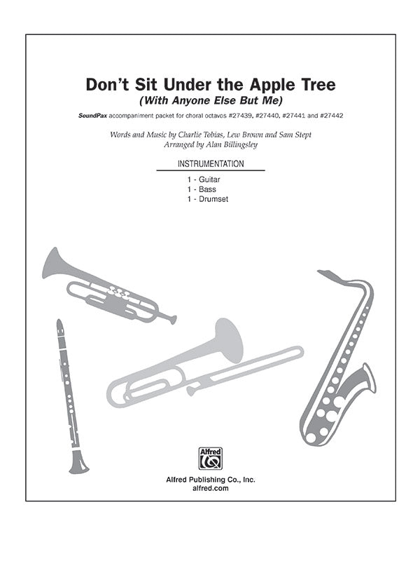 合唱 パート譜 DON'T SIT UNDER THE APPLE TREE ( WITH ANYONE ELSE BUT ME ) - SOUNDPAX ドント・シット・アンダー・ジ・アップル・ツリー [SHT-CHO-PART-58036]