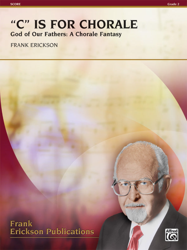 吹奏楽 譜面セット "C" IS FOR CHORALE ( GOD OF OUR FATHERS: A CHORALE FANTASY ) [SHT-CBD-52533]