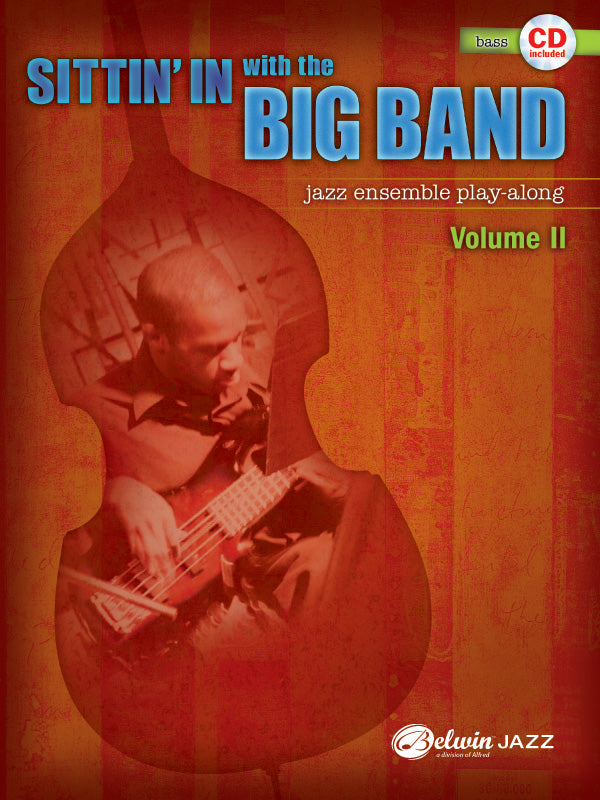 楽譜書籍・教則本 SITTIN' IN WITH THE BIG BAND, VOLUME II - BASS シッティン・イン・ウィズ・ザ・ビッグバンド ＶＯＬ．２ ベース用 [BOOKM-53749]