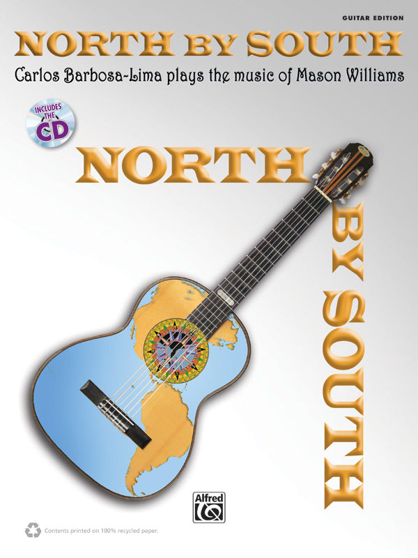 楽譜書籍・教則本 NORTH BY SOUTH: CARLOS BARBOSA-LIMA PLAYS THE MUSIC OF MASON WILLIAMS [BOOKM-91407]