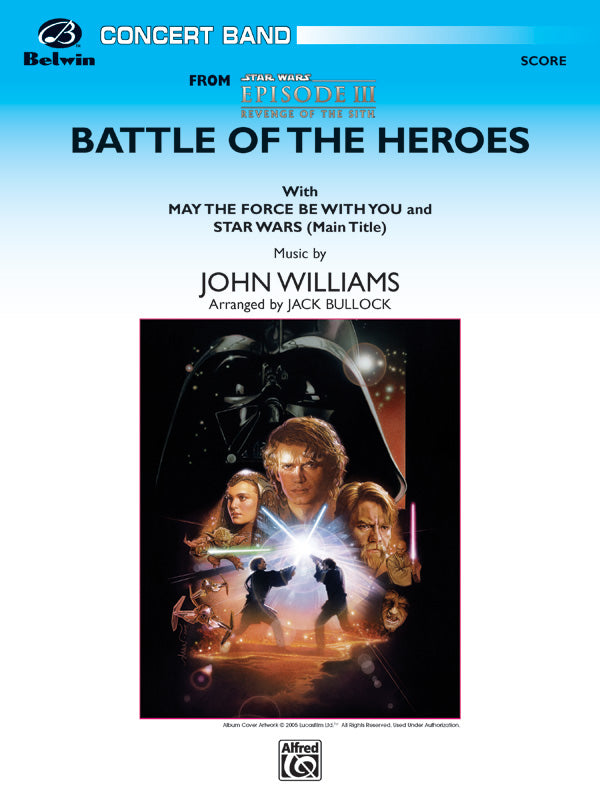 吹奏楽 スコア譜 BATTLE OF THE HEROES, THE ( FROM "STAR WARS [ R ] :" EPISODE III "REVENGE OF THE SITH" ) [SHT-CBD-SCR-46531]
