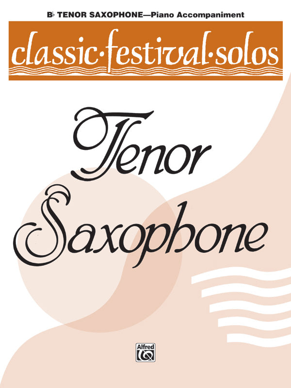 楽譜書籍・教則本 CLASSIC FESTIVAL SOLOS ( B-FLAT TENOR SAXOPHONE ) , VOLUME 1 PIANO ACC. - PIANO ACC. [BOOKM-81532]