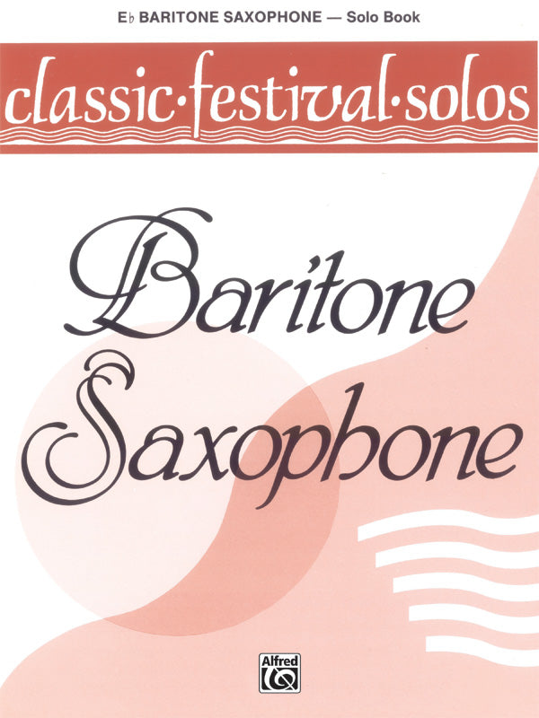 楽譜書籍・教則本 CLASSIC FESTIVAL SOLOS ( E-FLAT BARITONE SAXOPHONE ) , VOLUME 1 SOLO BOOK [BOOKM-81533]