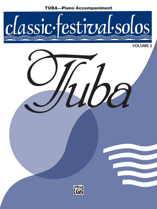 楽譜書籍・教則本 CLASSIC FESTIVAL SOLOS ( TUBA ) , VOLUME 2 PIANO ACC. - PIANO ACC. クラシック・フェスティバル・ソロ（チューバ）ＶＯＬ．２ ピアノ伴奏 [BOOKM-79794]