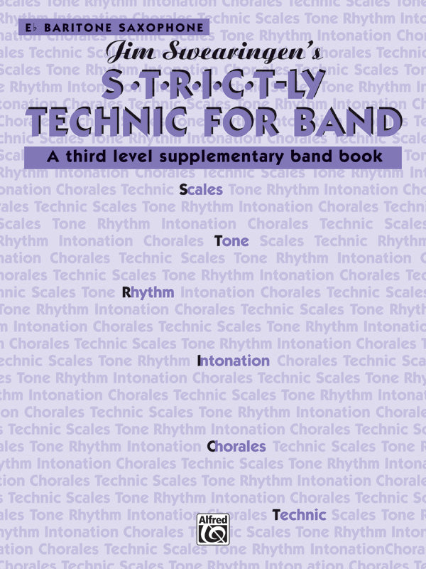 楽譜書籍・教則本 S*T*R*I*C*T-LY [ STRICTLY ] TECHNIC FOR BAND - E-FLAT BARITONE SAXOPHONE [BOOKM-79803]