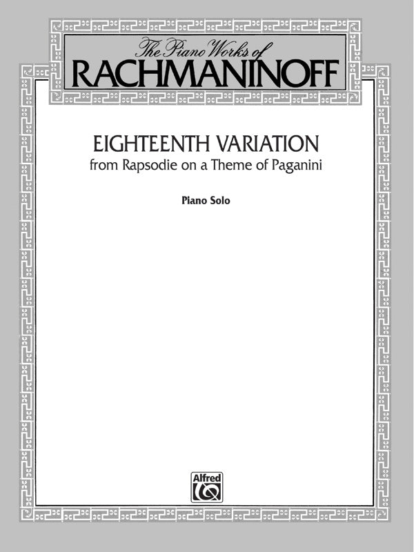 ピアノ譜面 EIGHTEENTH VARIATION ( FROM "RHAPSODIE ON A THEME OF PAGANINI" ) [SHT-PNO-96276]
