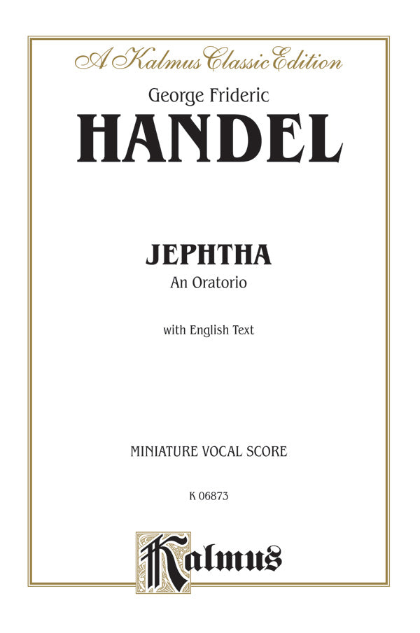 合唱 パート譜 JEPHTHA ( 1752 ) ( VOICING : SATB WITH SSATB SOLI ) [SHT-CHO-PART-90212]