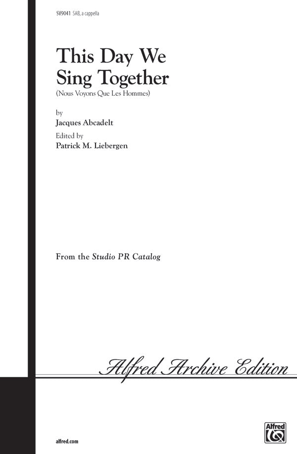 合唱 パート譜 THIS DAY WE SING TOGETHER ( NOUS VOYONS QUE LES HOMMES ) ( VOICING : SAB, "A CAPPELLA" ) [SHT-CHO-PART-59706]