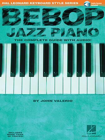 楽譜書籍・教則本 BEBOP JAZZ PIANO – THE COMPLETE GUIDE - HAL LEONARD KEYBOARD STYLE SERIES [BOOKM-128211]