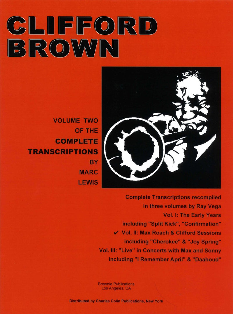 楽譜書籍・教則本 CLIFFORD BROWN - VOL. 2 : WITH MAX ROACH - VOLUME TWO OF THE COMPLETE TRANSCRIPTIONS ( TRUMPET ) クリフォード・ブラウン ソロ・コピー集 ＶＯＬ．２ ウィズ・マックス・ローチ [BOOKM-104972]