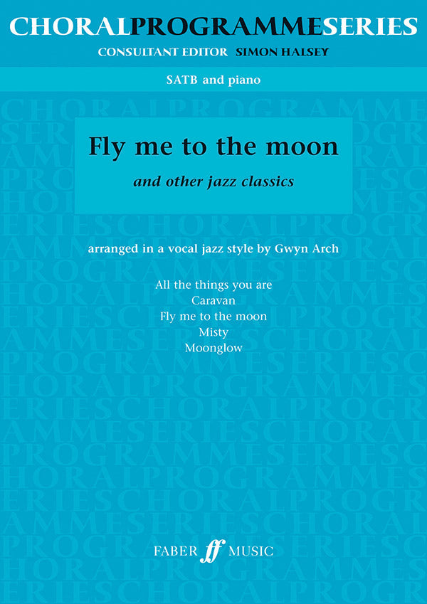 合唱 譜面セット FLY ME TO THE MOON - WITH PIANO ( VOICING : SATB ) [SHT-CHO-64799]