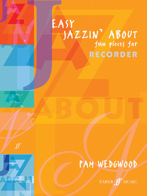 楽譜書籍・教則本 EASY JAZZIN' ABOUT: FUN PIECES FOR RECORDER - DESCANT RECORDER [BOOKM-90425]