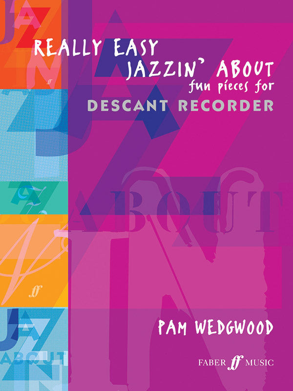 楽譜書籍・教則本 REALLY EASY JAZZIN' ABOUT: FUN PIECES FOR RECORDER - DESCANT RECORDER [BOOKM-90431]