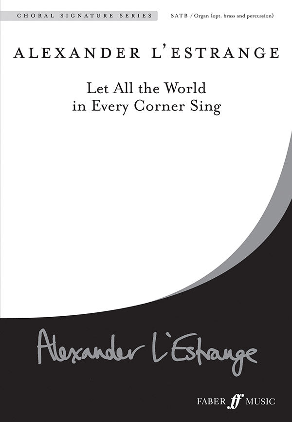 合唱 パート譜 LET ALL THE WORLD IN EVERY CORNER SING - ORGAN, BRASS AND PERCUSSION ( VOICING : SATB ACCOMPANIED ) [SHT-CHO-PART-77728]