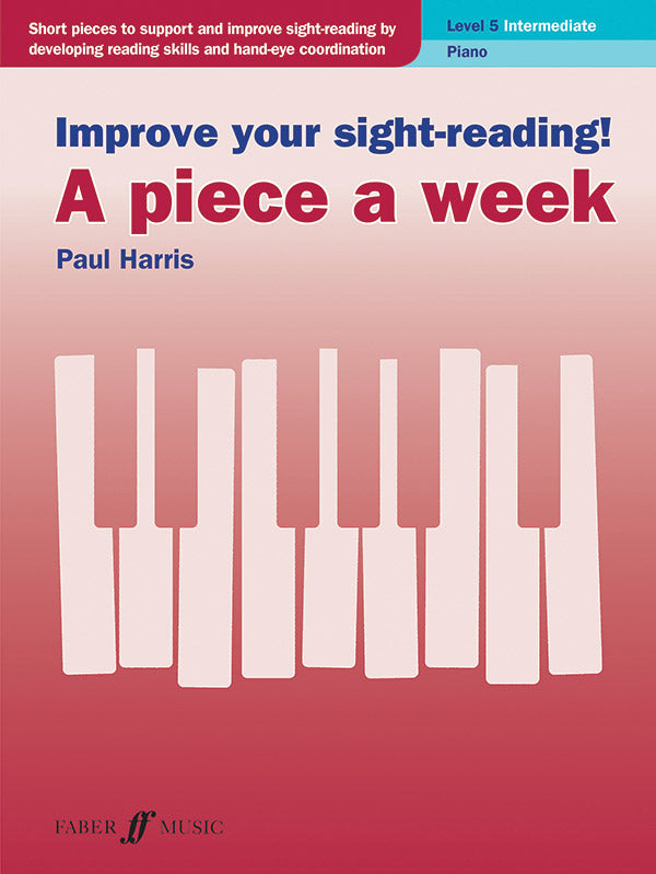 書籍 IMPROVE YOUR SIGHT-READING! A PIECE A WEEK: PIANO, LEVEL 5 [BOOK-126966]