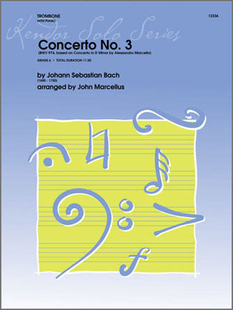 トロンボーン譜面 CONCERTO NO. 3 (BWV 974, BASED ON CONCERTO IN D MINOR BY ALESSANDRO MARCELLO) [SHT-TB-113024]