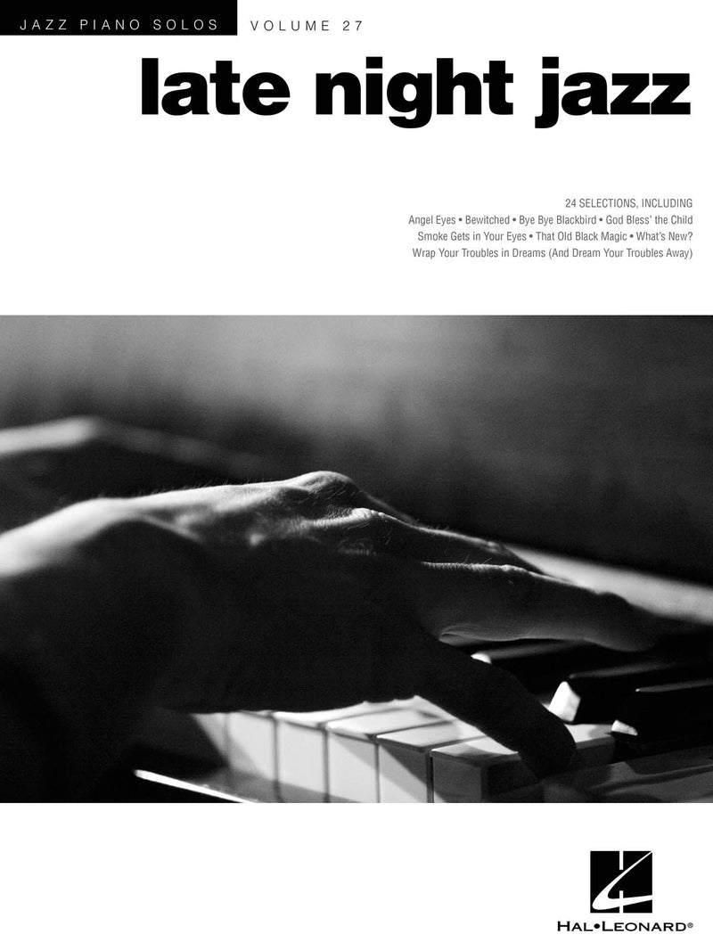 楽譜書籍・教則本 LATE NIGHT JAZZ - JAZZ PIANO SOLOS SERIES VOLUME 27 レイト・ナイト・ジャズ － ジャズ・ピアノ・ソロ・シリーズ２７（枯葉、煙が目にしみる、グリーン・ドルフィン・ストリートなど２４曲収録） [BOOKM-128167]