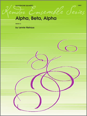 サックス譜面 ALPHA, BETA, ALPHA アルファ、 ベータ、 アルファ [SHT-SAX-46968]