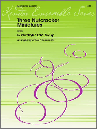 サックス譜面 THREE NUTCRACKER MINIATURES ( SATB ) スリー・ナットクラッカー・ミニチュアズ くるみ割り人形より３曲 [SHT-SAX-35140]