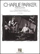 楽譜書籍・教則本 CHARLIE PARKER FOR GUITAR - NOTE FOR NOTE TRANSCRIPTIONS AND DETAILED PERFORMANCE NOTES FOR 18 BEBOP CLASSICS チャーリー・パーカー・フォー・ギター [BOOKM-36251]