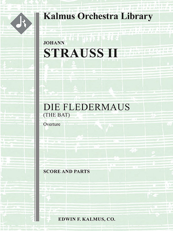 オーケストラ 譜面セット DIE FLEDERMAUS: OVERTURE - FULL ORCHESTRA, ENSEMBLE WORKS [SHT-ORC-131483]