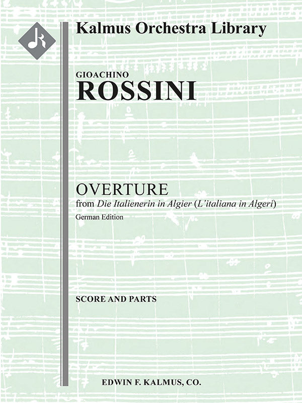 オーケストラ 譜面セット L'ITALIANA IN ALGERI ( DIE ITALIENERIN IN ALGIER ) : OVERTURE ( GERMAN EDITION ) - FULL ORCHESTRA, ENSEMBLE WORKS [SHT-ORC-131490]