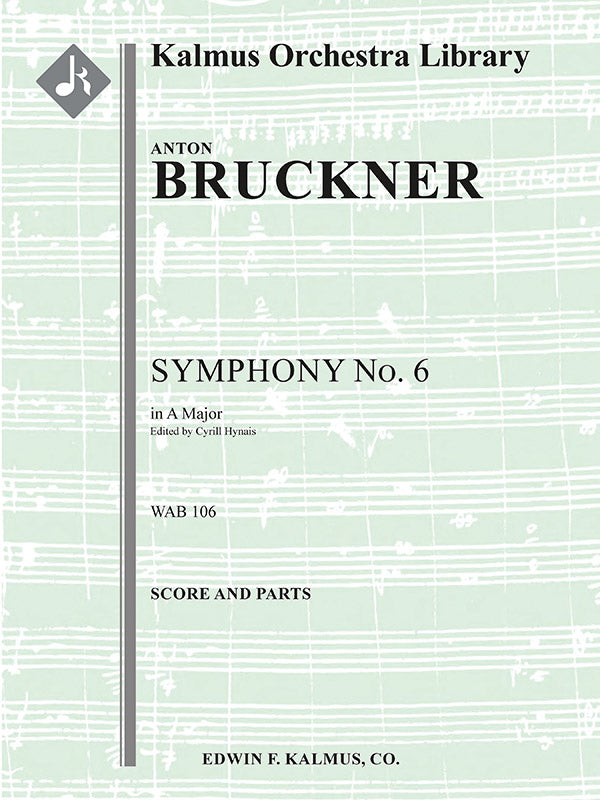 オーケストラ 譜面セット SYMPHONY NO. 6 IN A MAJOR, WAB 106 ( REVISED ) - FULL ORCHESTRA, ENSEMBLE WORKS [SHT-ORC-131720]