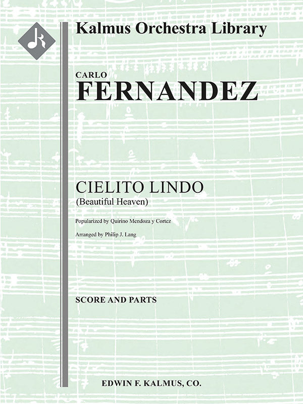 オーケストラ 譜面セット CIELITO LINDO ( BEAUTIFUL HEAVEN ) - FULL ORCHESTRA, ENSEMBLE WORKS [SHT-ORC-131721]