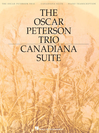 楽譜書籍・教則本 OSCAR PETERSON TRIO, THE - CANADIANA SUITE, 2ND EDITION ( PIANO ) - ARTIST TRANSCRIPTIONS オスカー・ピーターソン・トリオ カナディアーナ・スイート [BOOKM-36258]