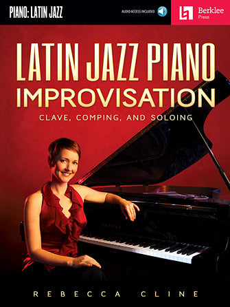 楽譜書籍・教則本 LATIN JAZZ PIANO IMPROVISATION - Clave, Comping, and Soloing [BOOKM-127940]