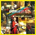 CD GORGEOUS! - SUNADA BB & MITSUKITA ゴージャス！ - 砂田ＢＢ＆ミツキータ [CD-50859]