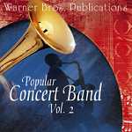 CD WARNER BROS. PUBLICATIONS POPULAR CONCERT BAND VOL. 2 ワーナー・ブラザーズ・パブリケーションズ ポピュラー・コンサート・バンド ＶＯＬ．２ [CD-52051]
