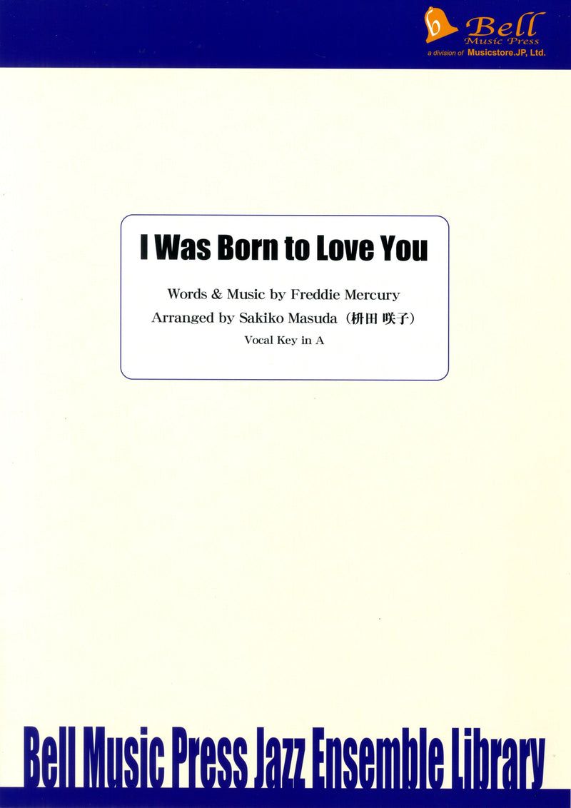 ボーカル＆ビッグバンド 譜面セット I WAS BORN TO LOVE YOU ( KEY IN A ) アイ・ワズ・ボーン・トゥ・ラブ・ユー [SHTV-52915]