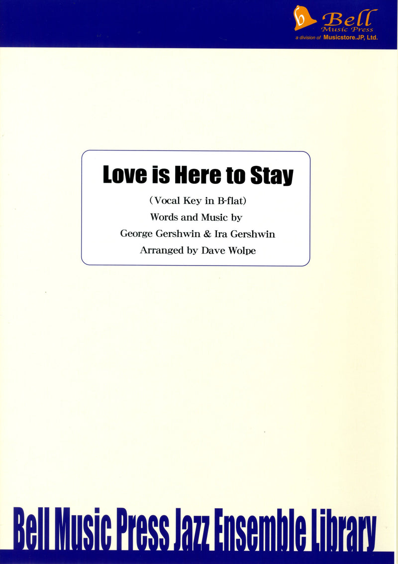 ボーカル＆ビッグバンド 譜面セット LOVE IS HERE TO STAY ( KEY IN B-FLAT ) ラブ・イズ・ヒア・トゥ・ステイ [SHTV-52917]