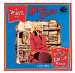 CD TRIBUTE TO MERLE EVANS, A - A TWO CD ANTHOLOGY OF CIRCUS MUSIC トリビュート・トゥ・マール・エヴァンス [CD-50905]