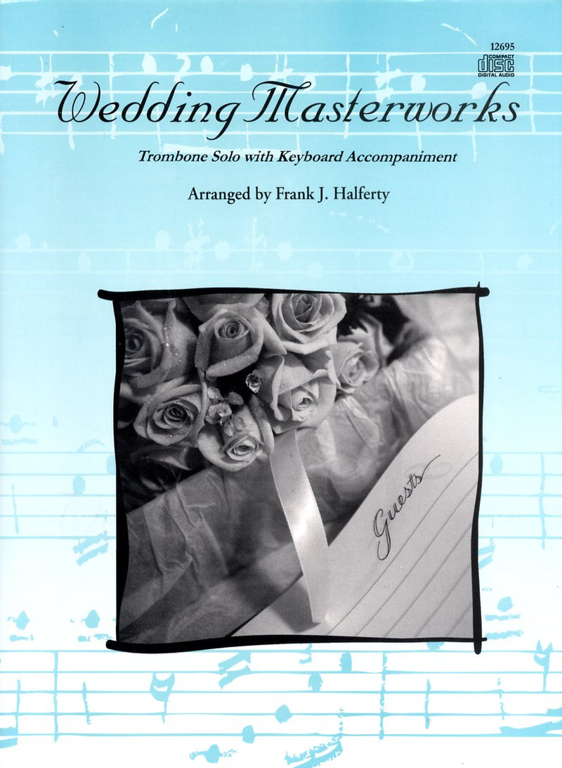 トロンボーン譜面 WEDDING MASTERWORKS - TROMBONE ( BOOK W / CD ) ウェディング・マスターワークス トロンボーン プレイ・アロングＣＤ付き [SHT-TB-67674]