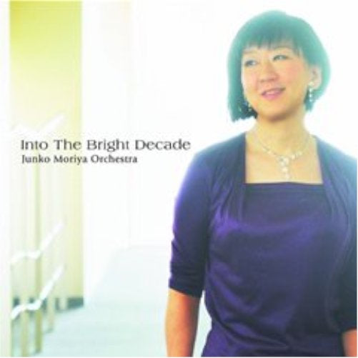 CD INTO THE BRIGHT DECADE 『イントゥ・ザ・ブライト・デケイド』 守屋純子オーケストラ [CD-77887]