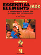 ビッグバンド スコア譜 ESSENTIAL ELEMENTS FOR JAZZ ENSEMBLE - CONDUCTOR エッセンシャル・エレメンツ・フォー・ジャズ・アンサンブル 指揮者用 [SHTB-SCR-36157]