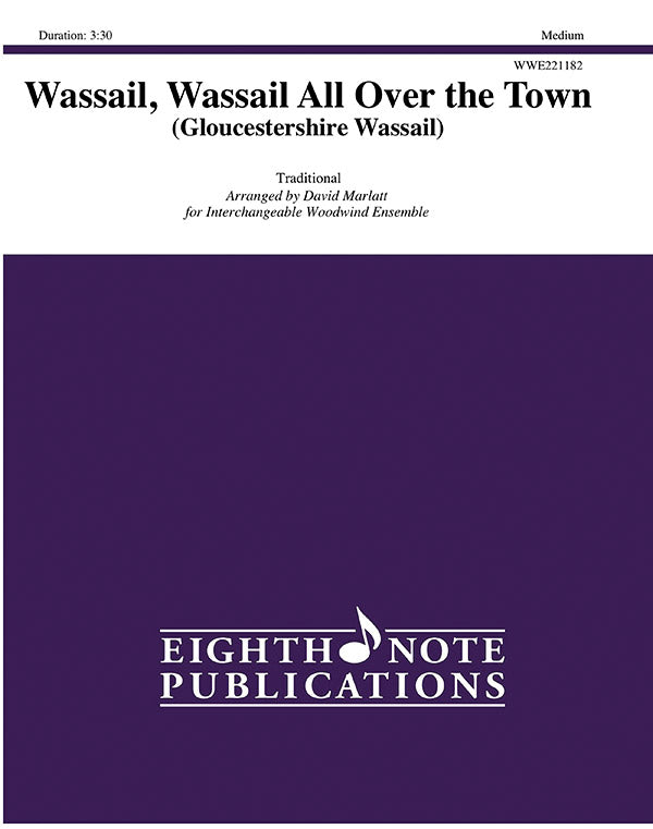 木管譜面 WASSAIL, WASSAIL ALL OVER THE TOWN - INTERCHANGEABLE WOODWIND ENSEMBLE [SHT-WW-131413]