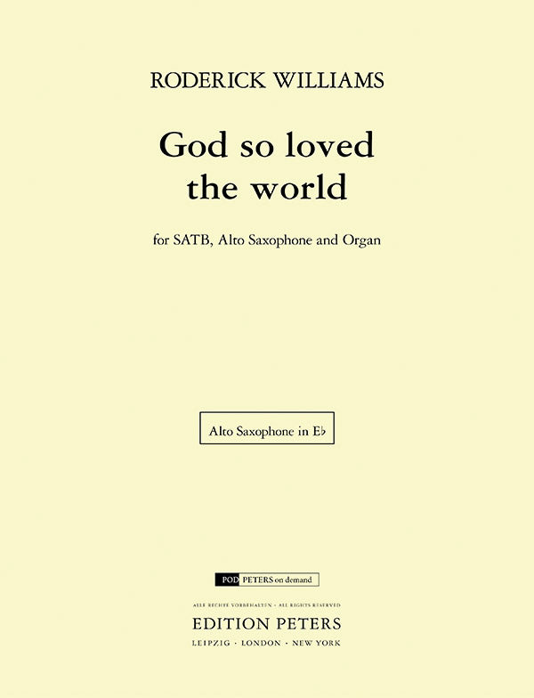 合唱 パート譜 GOD SO LOVED THE WORLD - SATB CHOIR, ALTO SAXOPHONE, ORGAN ( VOICING : SATB ) [SHT-CHO-PART-133959]