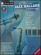 楽譜書籍・教則本 CLASSIC JAZZ BALLADS - JAZZ PLAY-ALONG SERIES VOLUME 47 ジャズ・プレイ・アロング ４７ クラシック・ジャズ・バラード曲集 [BOOKM-50378]