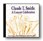 CD CLAUDE T. SMITH: A CONCERT CELEBRATION [CD-74979]
