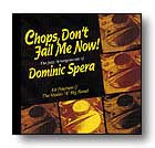 CD CHOPS, DON'T FAIL ME NOW! - THE JAZZ ARRANGEMENTS OF DOMINIC SPERA チョップス、ドント・フェイル・ミー・ナウ！ [CD-6194]